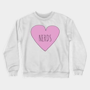 NERD LOVE Crewneck Sweatshirt